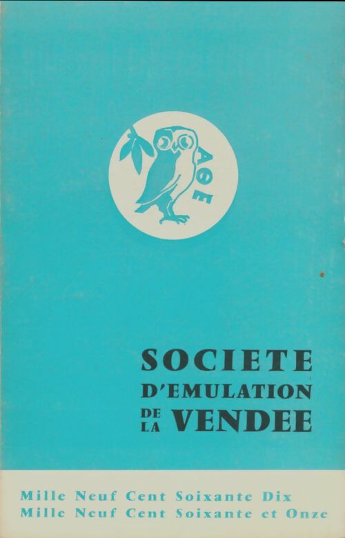 Société d'émulation de la Vendée 1970-1971 - Collectif -  Société d'émulation de la Vendée - Livre