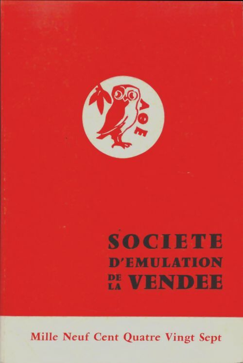 Société d'émulation de la Vendée 1987 - Collectif -  Société d'émulation de la Vendée - Livre
