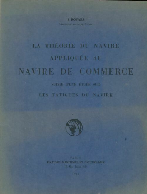 Livrenpoche : La théorie du navire appliquée au navire de commerce - Jean Ropars - Livre