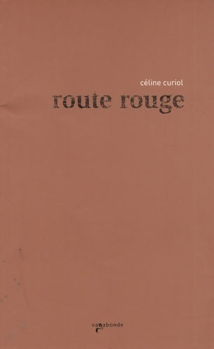 Route rouge : Voyage en Sierra Leone - Céline Curiol -  Vagabonde Editions - Livre