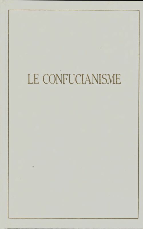 Livrenpoche : Le confucianisme - Confucius - Livre