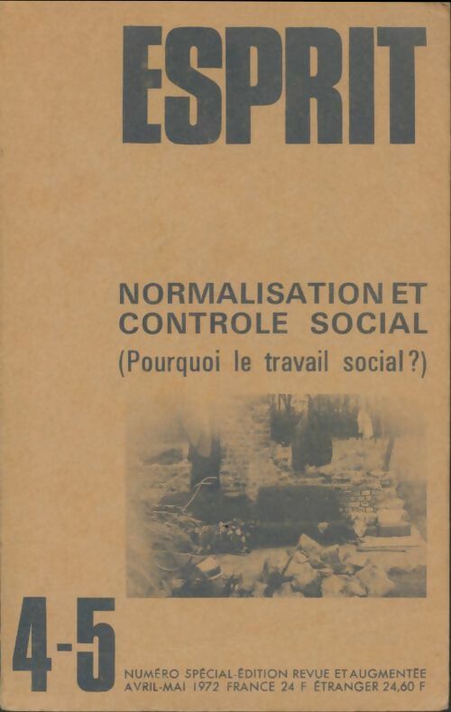 Livrenpoche : Esprit 1972 n°4-5 : Normalisation et contrôle social - Collectif - Livre