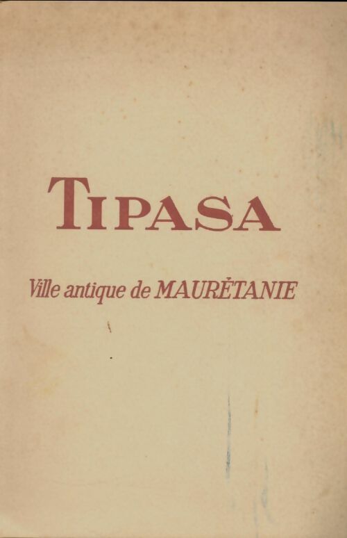 Tipasa ville antique de Maurétanie - Jean Baradez -  Compte d'auteur GF - Livre