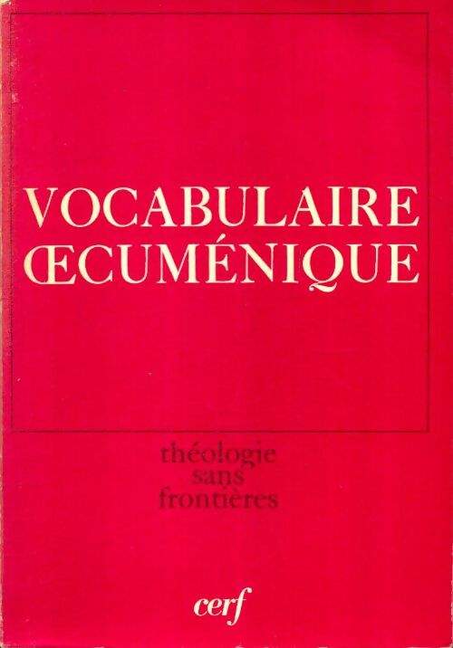 Vocabulaire oecuménique  - Yves Congar -  Théologie sans frontières - Livre