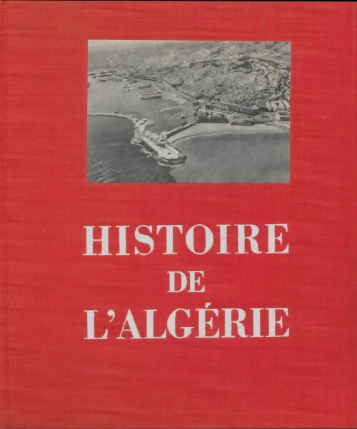 Histoire de l'Algérie - Louis Mouilleseaux -  Paris GF - Livre