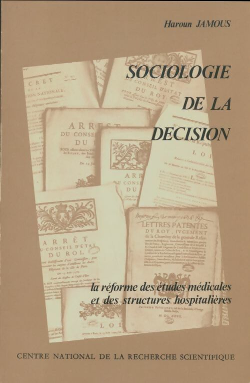 Sociologie de la décision - Haroun Jamous -  CNRS GF - Livre