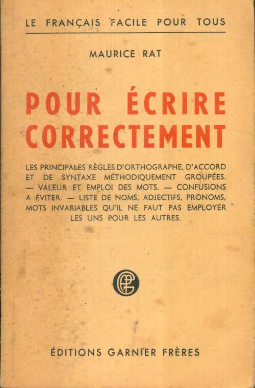 Pour écrire correctement - Maurice Rat -  Le Français facile pour tous - Livre
