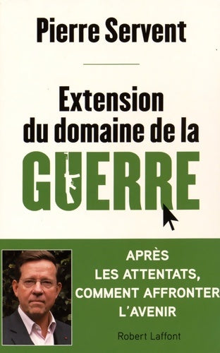 Livrenpoche : Extension du domaine de la guerre : Vers la Troisième Guerre mondiale ? - Pierre Servent - Livre