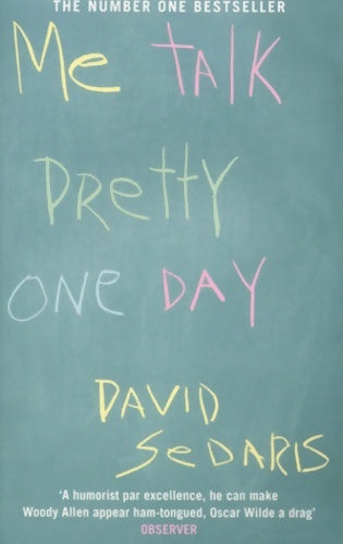 Me talk pretty one day - David Sedaris -  Abacus fiction - Livre