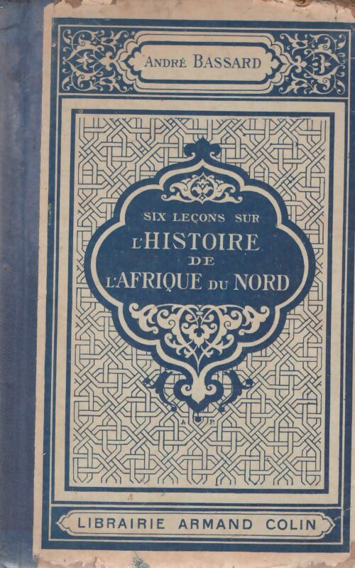 Livrenpoche : Six leçons sur l'histoire de l'Afrique du nord - André Bassard - Livre