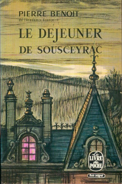 Livrenpoche : Le déjeuner de Sousceyrac - Pierre Benoit - Livre