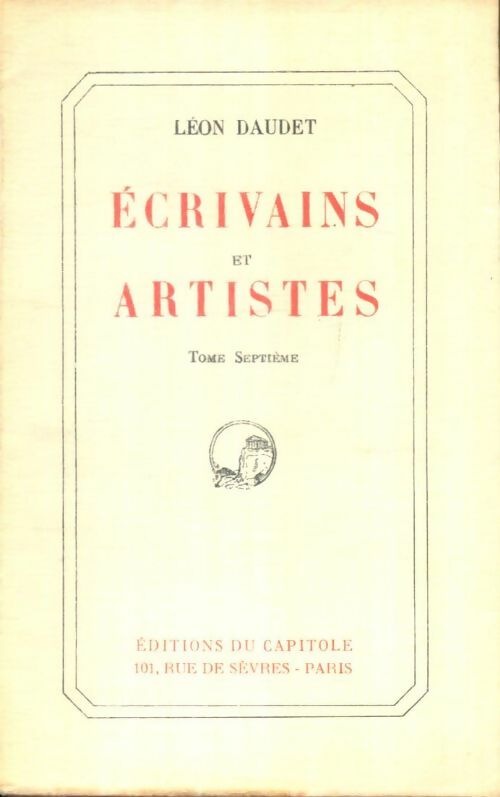 Livrenpoche : Écrivains et artistes Tome VII - Léon Daudet - Livre