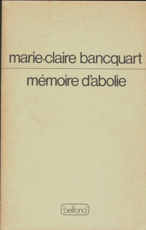 Livrenpoche : Mémoire d'abolie - Marie-Claire Bancquart - Livre