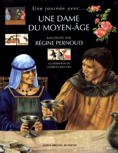 Livrenpoche : Une journée Avec Une Dame Du Moyen Age - Régine Pernoud - Livre