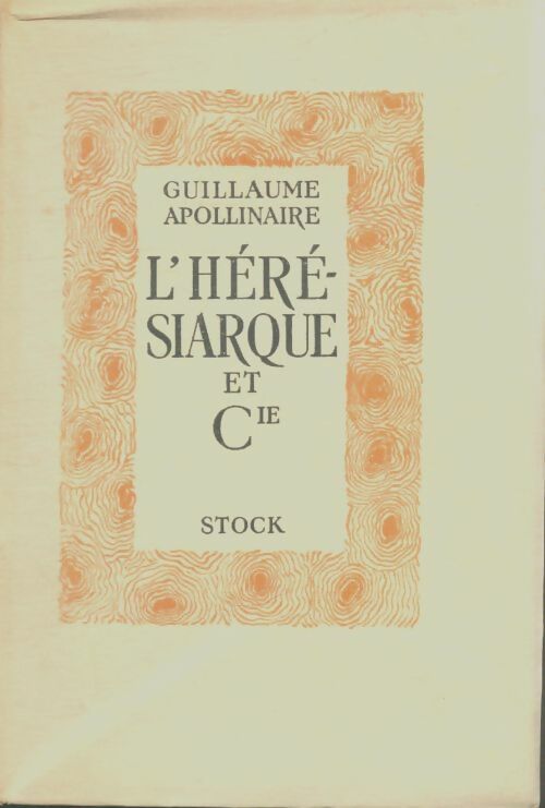 L'hérésiarque et Cie - Guillaume Apollinaire -  Stock GF - Livre