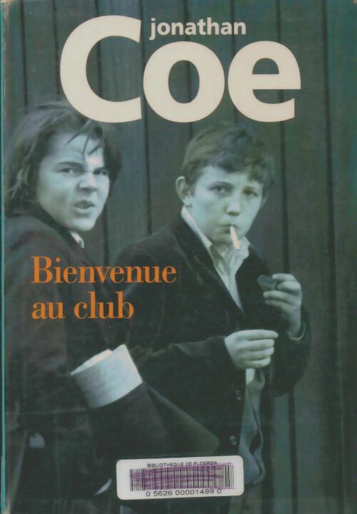 Bienvenue au club - Jonathan Coe -  Le Grand Livre du Mois GF - Livre