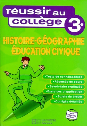 Livrenpoche : Réussir au collège : Histoire - géographie - éducation civique 3ème - Collectif - Livre