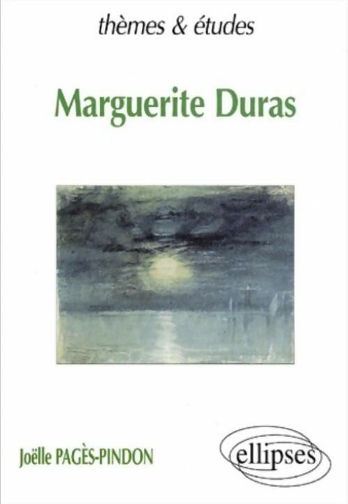 Marguerite Duras - Joëlle Pagès-Pindon -  Ellipses GF - Livre