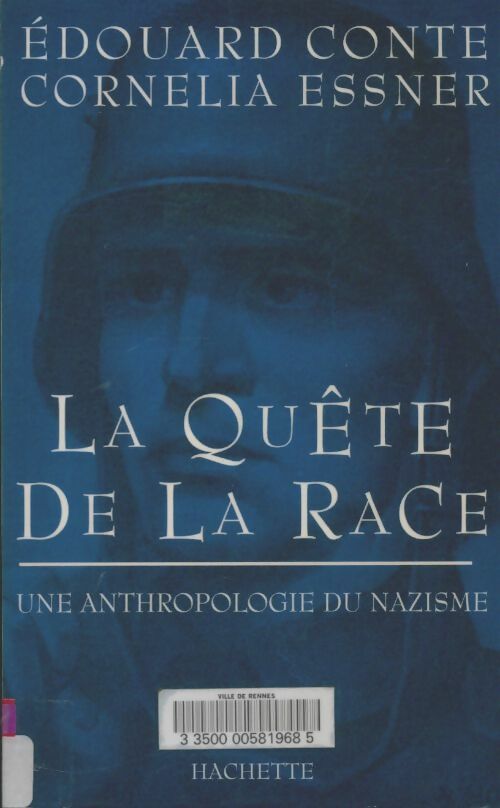 La quête de la race : Une anthropologie du nazisme - Edouard Conte -  Hachette - Livre