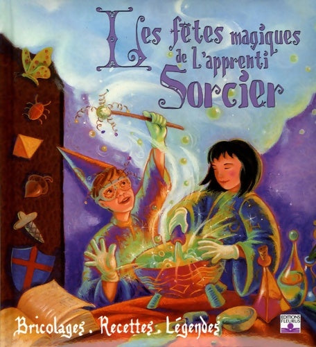 Livrenpoche : Les fêtes magiques de l'apprenti sorcier : Bricolages recettes et légendes - Terry Taylor - Livre