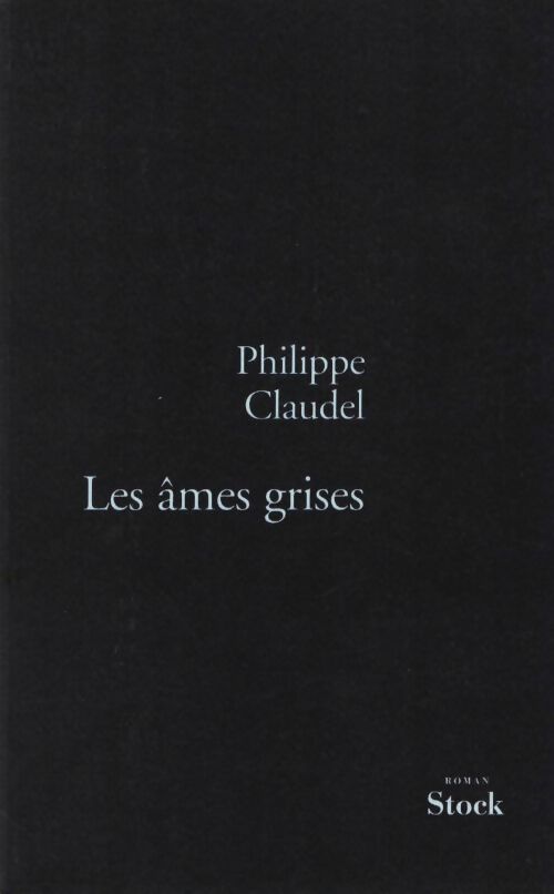 Livrenpoche : Les âmes grises - Philippe Claudel - Livre