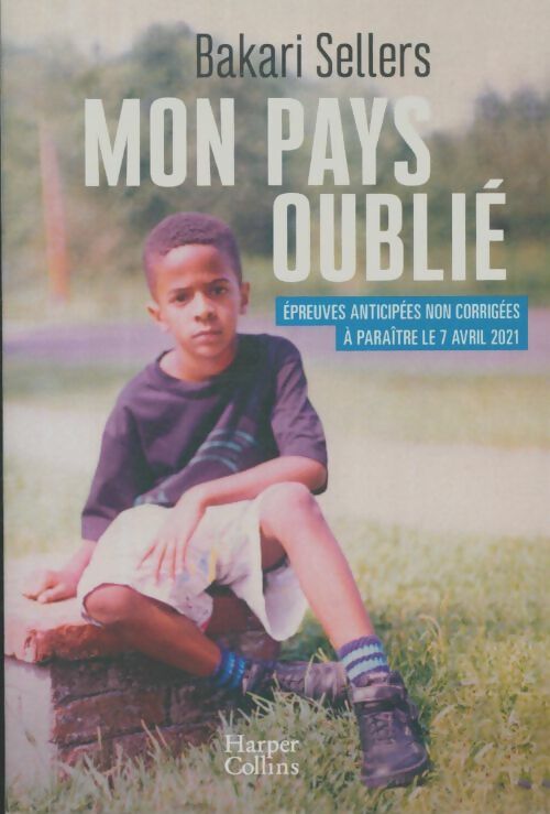 Livrenpoche : Mon pays oublié  - Bakari Sellers - Livre