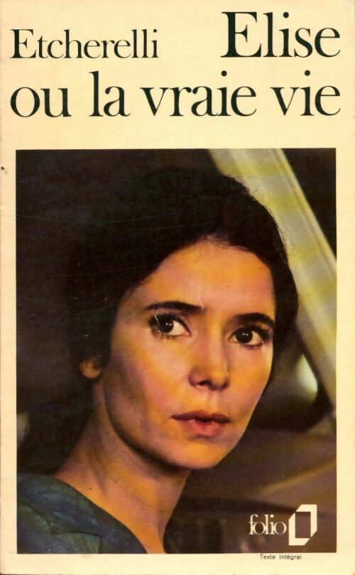 Livrenpoche : Elise ou la vraie vie - Claire Etcherelli - Livre