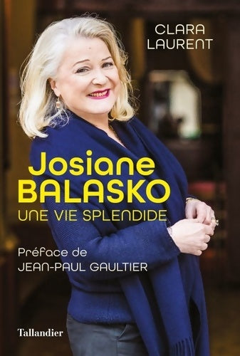 Livrenpoche : Josiane Balasko : Une vie splendide - Clara Laurent - Livre