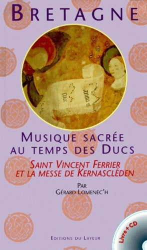 Livrenpoche : Bretagne : Musique sacrée au temps des ducs - Gérard Lomenec'h - Livre