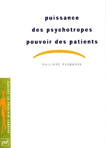 Livrenpoche : Puissance des psychotropes pouvoir des patients - Philippe Pignarre - Livre