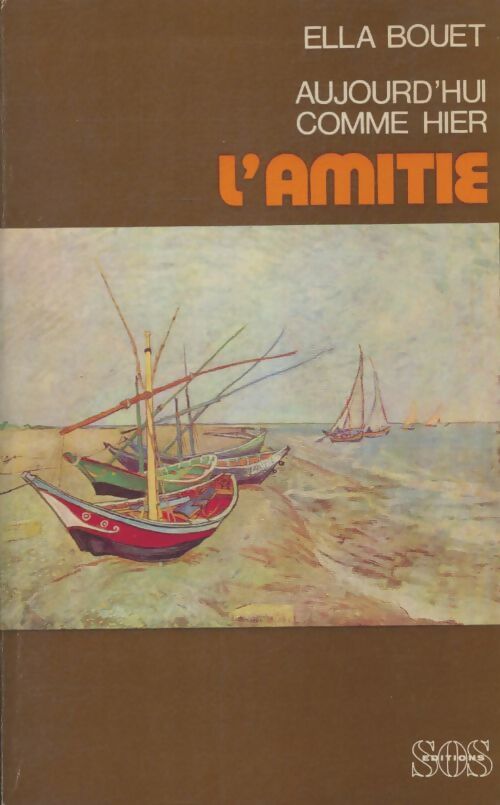 Livrenpoche : Aujourd'hui comme hier : L'amitié - Ella Bouet - Livre