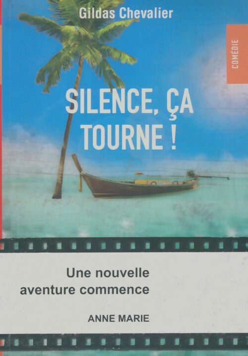 Silence, ça tourne - Gilles Chevalier -  Compte d'auteur GF - Livre