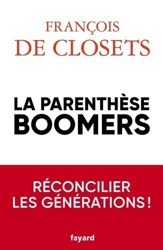 Livrenpoche : La parenthèse boomers - François De Closets - Livre