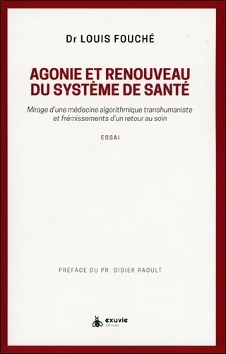 Livrenpoche : Agonie et renouveau du système de santé - Mirage d'une médecine algorithmique transhumaniste - Louis Fouché - Livre