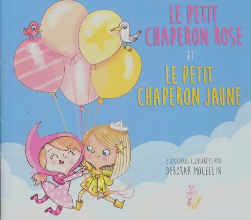 Livrenpoche : Le petit chaperon rose et le petit chaperon jaune - Déborah Mocellin - Livre