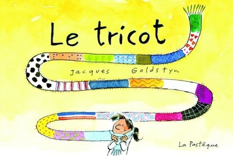 Livrenpoche : Le tricot - Jacques Goldstyn - Livre