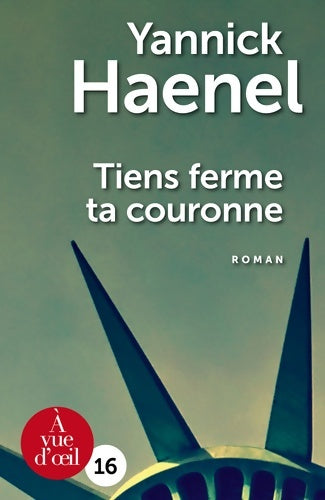 Livrenpoche : Tiens ferme ta couronne - Yannick Haenel - Livre