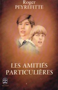 Livrenpoche : Les amitiés particulières - Roger Peyrefitte - Livre