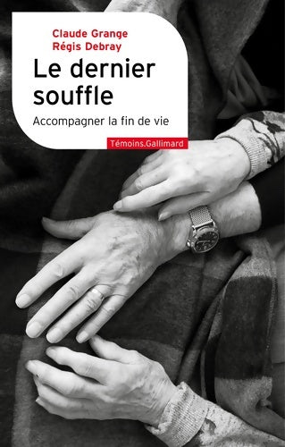 Livrenpoche : Le dernier souffle : Accompagner la fin de vie - Claude Grange - Livre