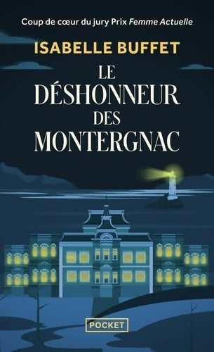 Livrenpoche : Le Déshonneur des Montergnac - Isabelle Buffet - Livre