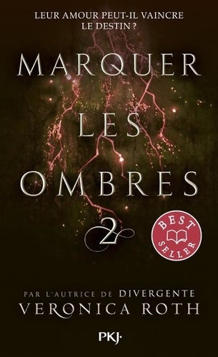 Livrenpoche : Marquer les ombres Tome II - Veronica Roth - Livre