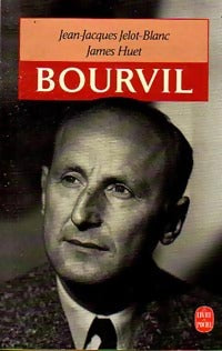 Bourvil - Jean-Jacques Jelot-Blanc -  Le Livre de Poche - Livre