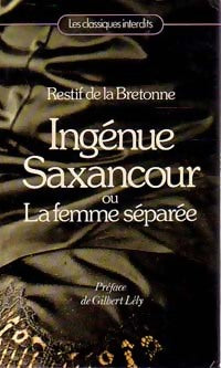 Ingénue Saxancour - Nicolas-Edme Rétif De la Bretonne -  Les classiques interdits - Livre