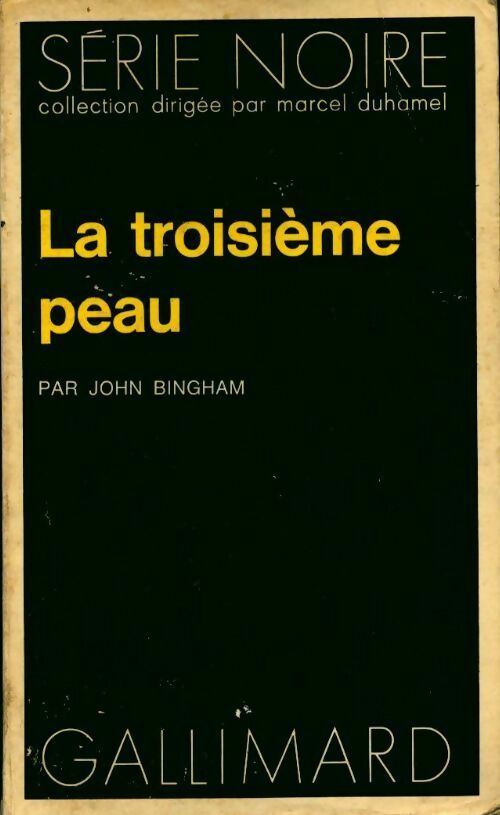 La troisième peau - John Bingham -  Série Noire - Livre