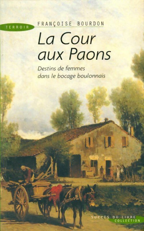 La cour aux paons - Françoise Bourdon -  Succès du livre - Livre