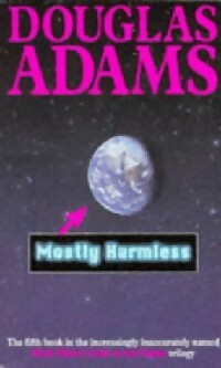 Mostly harmless - Douglas Adams -  Pan Books - Livre