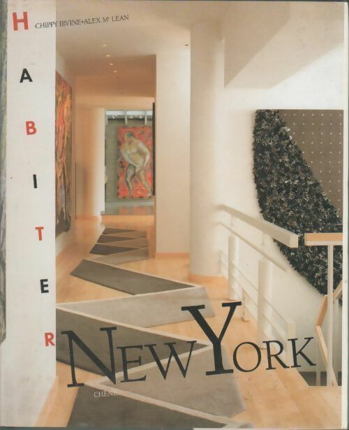 Habiter New-York - Chippy Irvine ; Alex Mc Lean -  Chêne GF - Livre