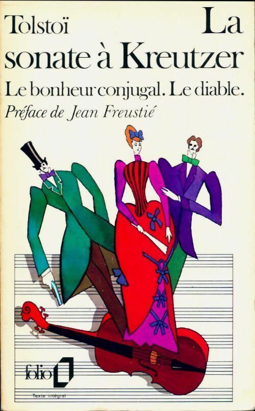 La sonate à Kreutzer / Le bonheur conjugal / Le Diable - Comte Léon L. Tolstoï -  Folio - Livre