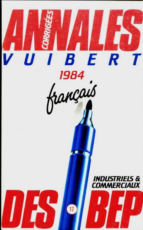 Français BEP sujets corrigés 1984 - Collectif -  Annales corrigées Vuibert - Livre