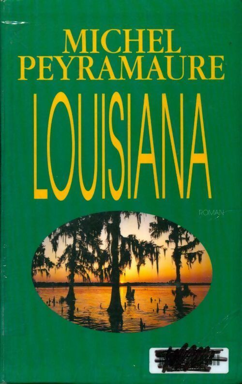 Louisiana - Michel Peyramaure -  Presses de la Cité GF - Livre